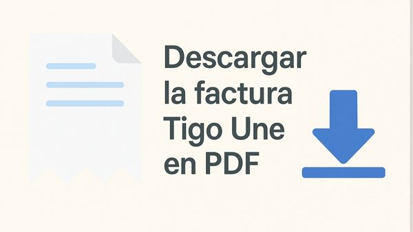 Descargar la Factura Tigo Une en PDF